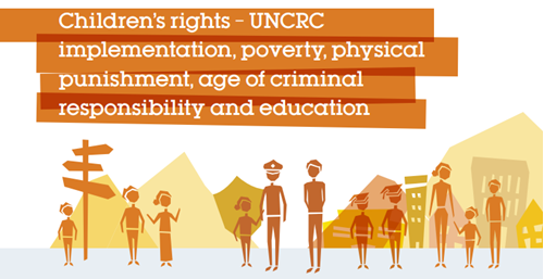 Drawing of children and adults in shades of yellow, text reads "Children's rights, UNCRC Implementation, poverty, physical punishment, age of criminal responsibility and education"