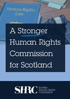 A stronger human rights commission for Scotland