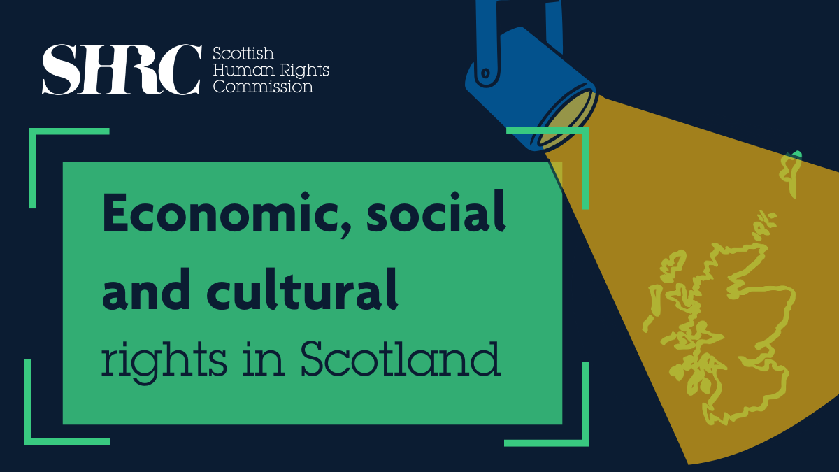 Economic, social and cultural rights in Scotland. Green map of Scotland under a spotlight
