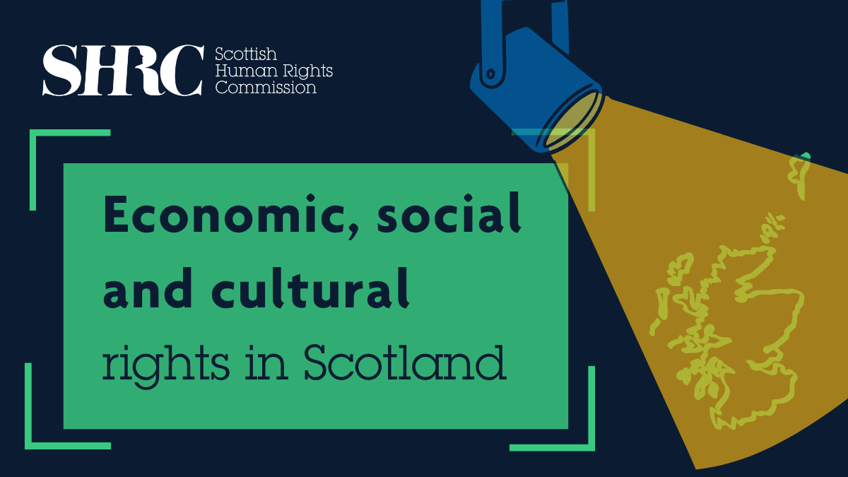 Economic, social and cultural rights in Scotland. Green map of Scotland under a spotlight