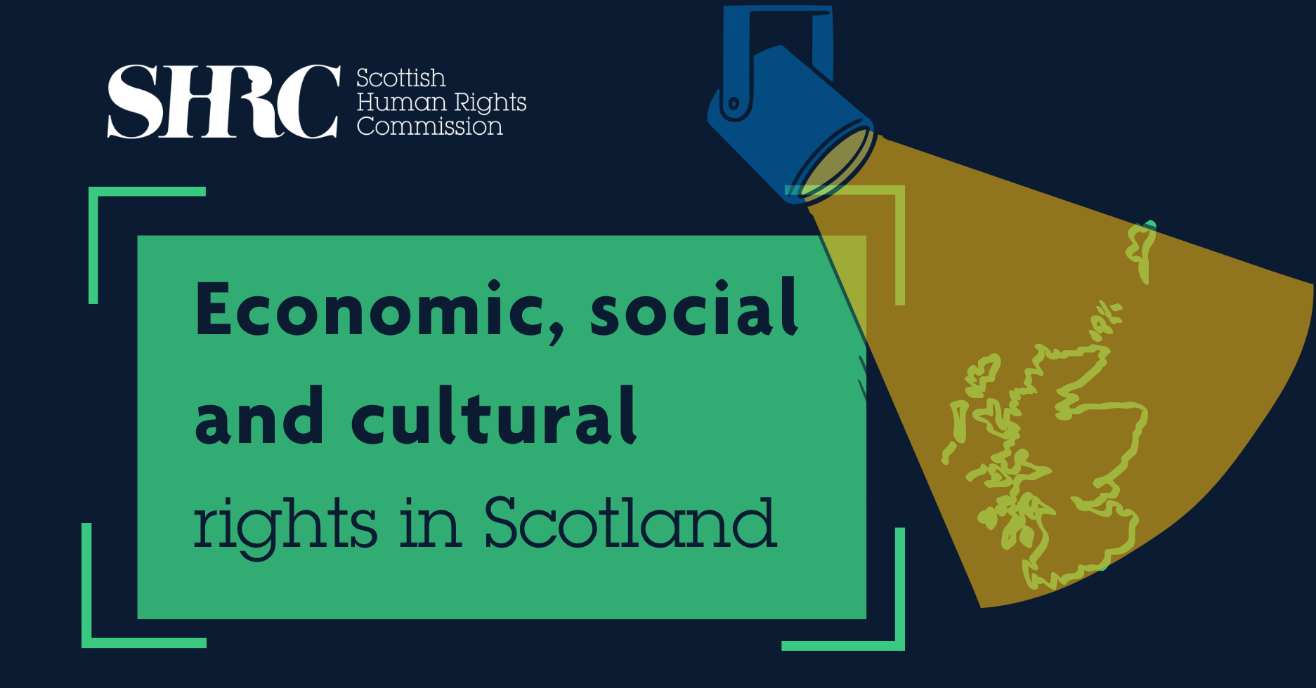Economic, social and cultural rights in Scotland. Green map of Scotland under a spotlight