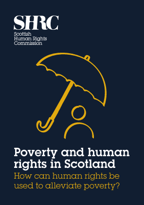 Poverty and human rights in Scotland: How can human rights be used to alleviate poverty? Hand drawn yellow umbrella over a person. Scottish Human Rights Commission logo.