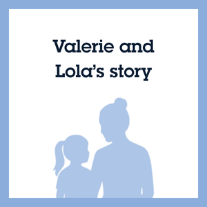 Valerie and Lola's story. Light blue silhouettes of a woman and young girl